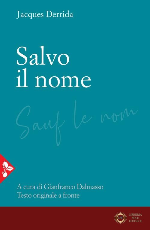 Salvo il nome. Testo originale a fronte