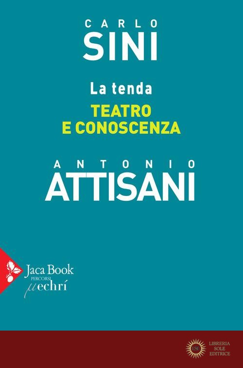 La tenda. Teatro e conoscenza