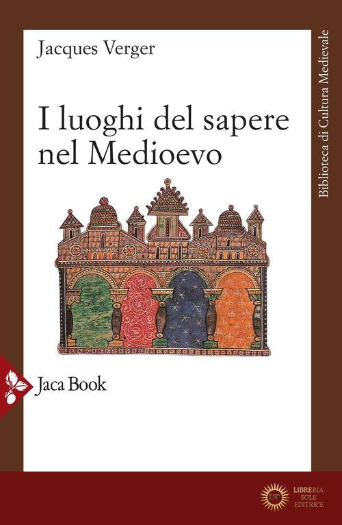 I luoghi del sapere nel Medioevo. Maestri e allievi nel Medioevo