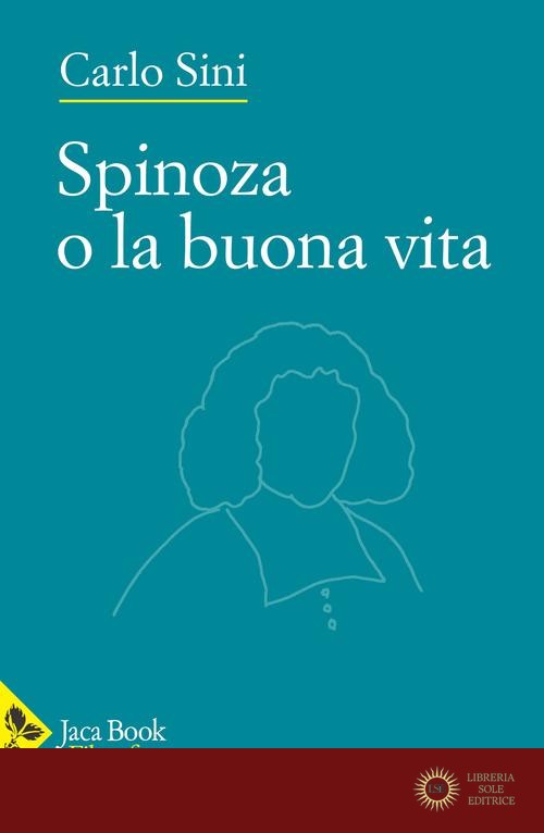 Spinoza o la buona vita