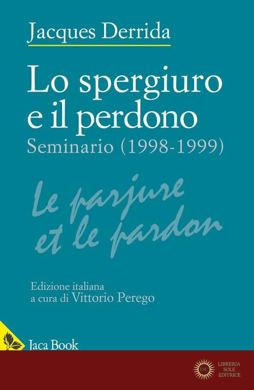Lo spergiuro e il perdono. (Seminario 1998-1999)
