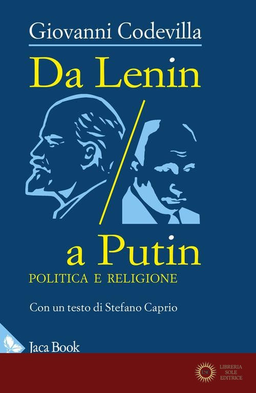 Da Lenin a Putin. Politica e religione - Giovanni Codevilla