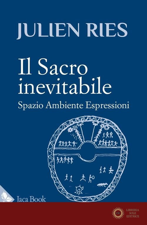 Il sacro inevitabile - Julien Ries