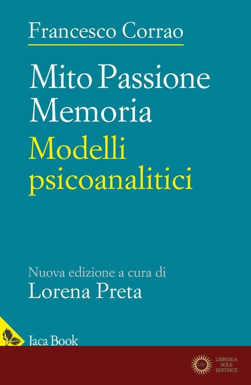 Mito, passione, memoria. Modelli psicoanalitici