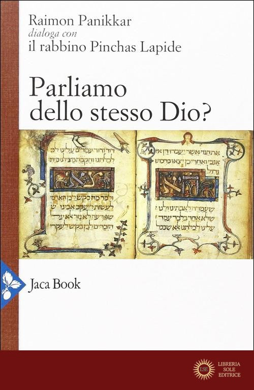 Parliamo dello stesso Dio? Raimon Panikkar dialoga con il rabbino Pinchas Lapide - Raimon Panikkar, Pinchas Lapide, Anton Kenntemich