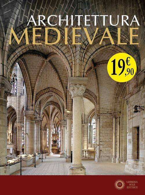 Architettura medievale. La pietra e la figura. Ediz. a colori - P. Piva