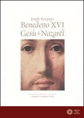 Gesù di Nazaret. Ediz. integrale illustrata - Benedetto XVI (Joseph Ratzinger)