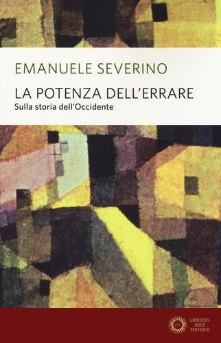La potenza dell'errare. Sulla storia dell'Occidente