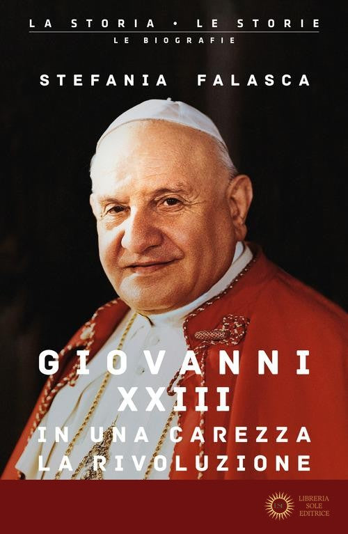 Giovanni XXIII, in una carezza la rivoluzione