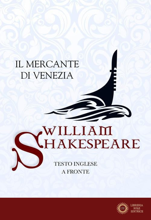 Il mercante di Venezia. Testo inglese a fronte. Ediz. integrale