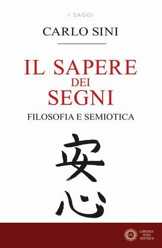 Il sapere dei segni. Filosofia e semiotica