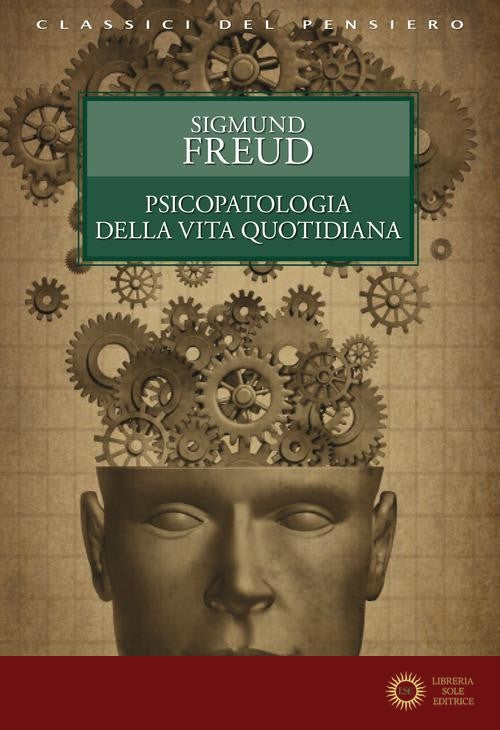 Psicopatologia della vita quotidiana - Sigmund Freud