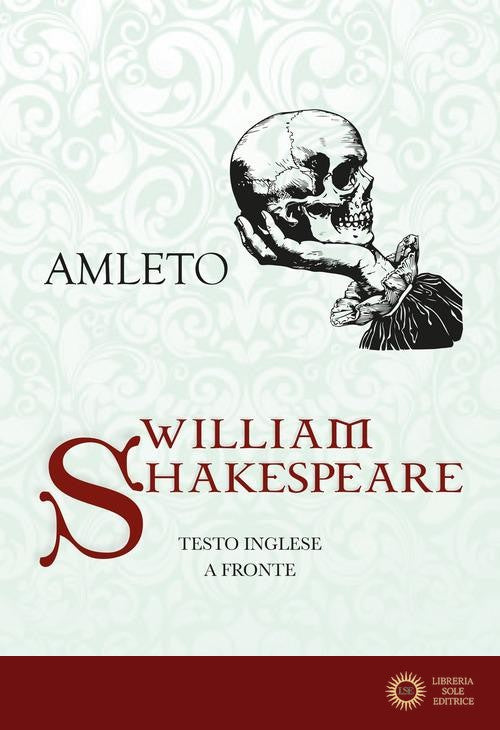 Amleto. Testo inglese a fronte. Ediz. bilingue - William Shakespeare