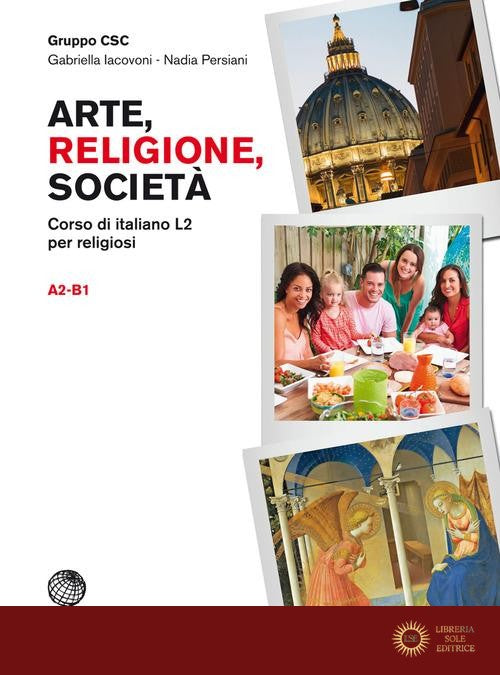 Arte, religione, società. Corso di italiano L2 per religiosi. Arte, religione, società. Livello A2-B1. Con espansione online