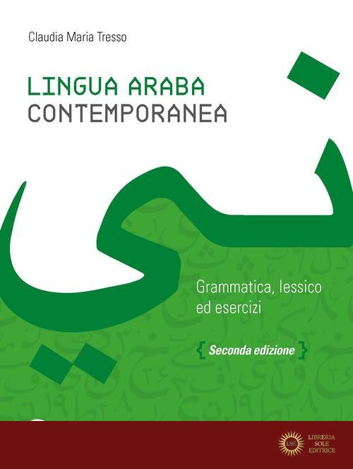 Lingua araba contemporanea. Grammatica, lessico ed esercizi. Con audio formato MP3