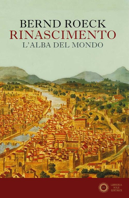 Rinascimento. L'alba del mondo