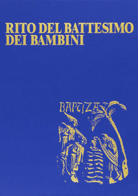 Rito del battesimo dei bambini - Conferenza episcopale italiana