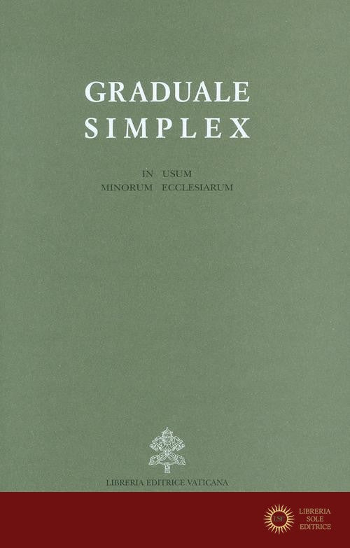 Graduale simplex (in usum minorum ecclesiarum). Editio typica altera