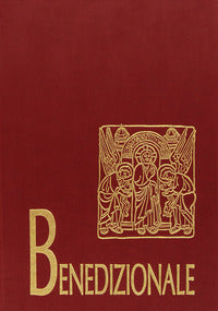 Benedizionale - Conferenza Episcopale Italiana (Cur )