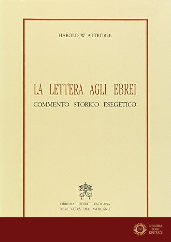 La lettera agli ebrei. Commento storico esegetico
