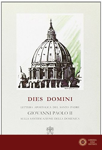 Dies Domini. Lettera apostolica sulla santificazione della domenica - Giovanni Paolo II