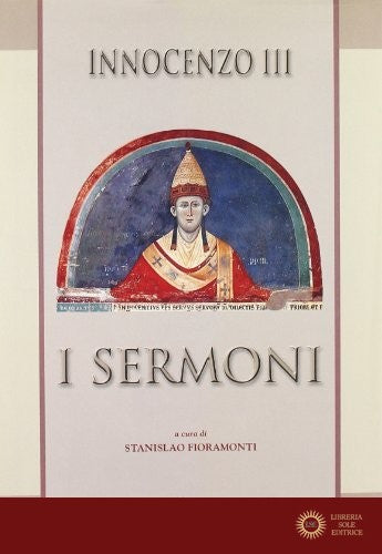 Innocenzo III. Sermoni (Sermones). Testo inglese a fronte - S. Fioramonti
