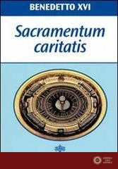 Sacramentum caritatis. Esortazione Apostolica Postsinodale - Benedetto XVI (Joseph Ratzinger)