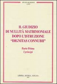 Giudizio di Nullita' Matrimoniale Dopo L'Istruz... - Bonnet P a (Cur ) Gullo C (Cur )