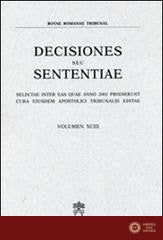 Rotae Romanae decisiones seu sententiae. Decisiones seu sententiae. Selectae inter eas quae anno 2001 prodierunt cura eiusdem Apostolici tribunalis editae vol. 93 - Tribunale della Rota Romana