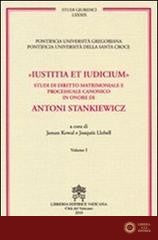 Iustitia et indicium. Studi di diritto matrimoniale e processuale canonico in onore di Antoni Stankiewicz vol. 3-4 - J. Llobell, J. Kowal