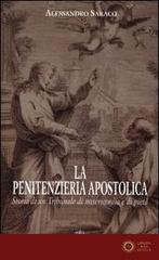 La penitenzieria apostolica. Storia di un tribunale di misericordia e pietà