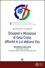 Discepoli e Missionari di Gesù Cristo, affinché in Lui abbiano vita. Quinta Conferenza generale dell'Episcopato Latino - Pontificia Commissione America Latina (C