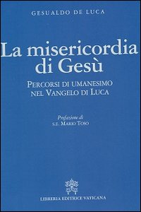 Misericordia di Gesu' Percorsi di Umanesimo Ne...