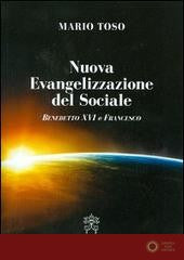 Nuova evangelizzazione del sociale. Benedetto XVI e papa Francesco