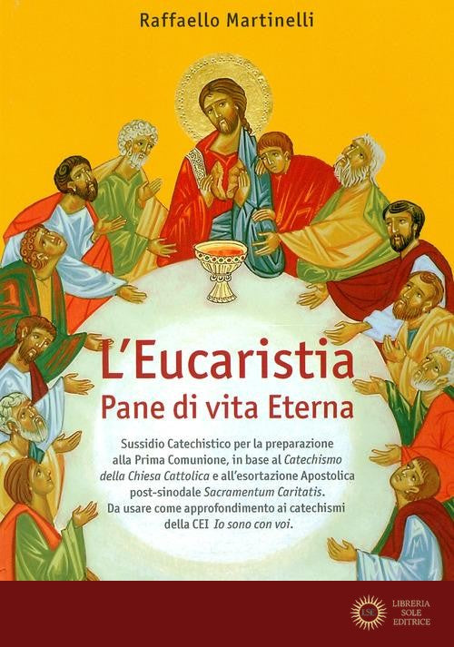 L'eucaristia. Pane di vita eterna
