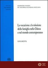 La vocazione e la missione della famiglia nella Chiesa e nel mondo contemporaneo. Lineamenta - Sinodo dei vescovi