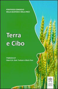 Terra e cibo - Pontificio Consiglio della giustizia e della pace