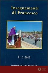 Insegnamenti di Francesco (2013) vol. 1.2 - Francesco (Jorge Mario Bergoglio)
