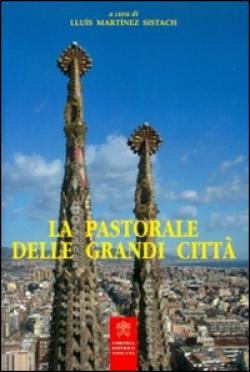 La pastorale delle grandi città - L. M. Sistach