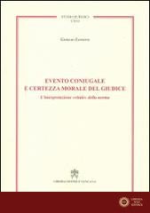 Evento coniugale e certezza morale del giudice. L'interpretazione «vitale» della norma - Giorgio Zannoni