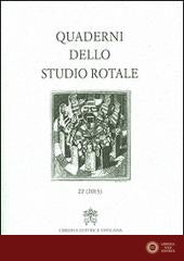 Quaderni dello studio rotale vol. 22 - Rotae romanae tribunal