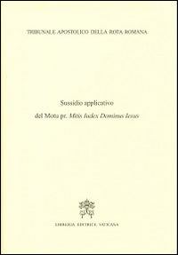 Sussidio applicativo del Motu pr. «Miti iudex Dominus Iesus» - Tribunale della Rota Romana