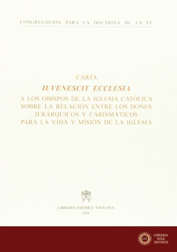 Iuvenescit ecclesia. Carta a los Obispos de la Iglesia Católica sobre la relación entre los dones jerárquicos y carismáticos para la vida y misión de la Iglesia