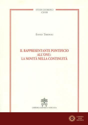 Il rappresentante pontificio all'ONU: la novità nella continuità - Ennio Tardioli