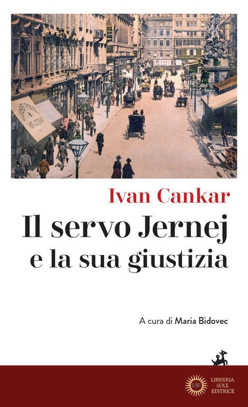 Il servo Jernej e la sua giustizia - Ivan Cankar