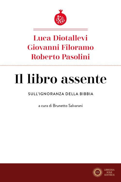 Il libro assente. Sull'ignoranza della Bibbia