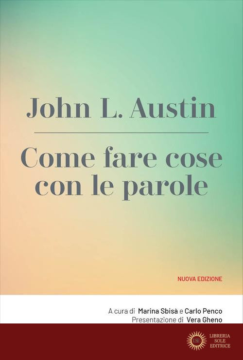 Come fare cose con le parole. Nuova ediz. - John Langshaw Austin