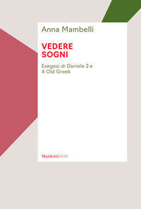 Vedere sogni. Esegesi di Daniele 2 e 4 Old Greek
