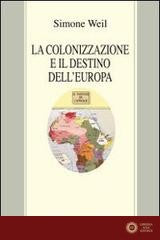 La colonizzazione e il destino dell'Europa - Simone Weil