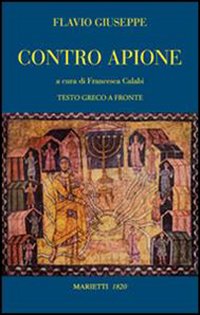 Contro Apione. Testo greco a fronte. Ediz. bilingue - Giuseppe Flavio